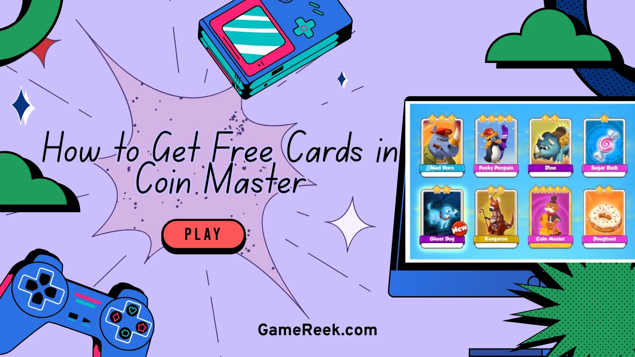 How to Get Free Cards in Coin Master? (5 Proven Ways)