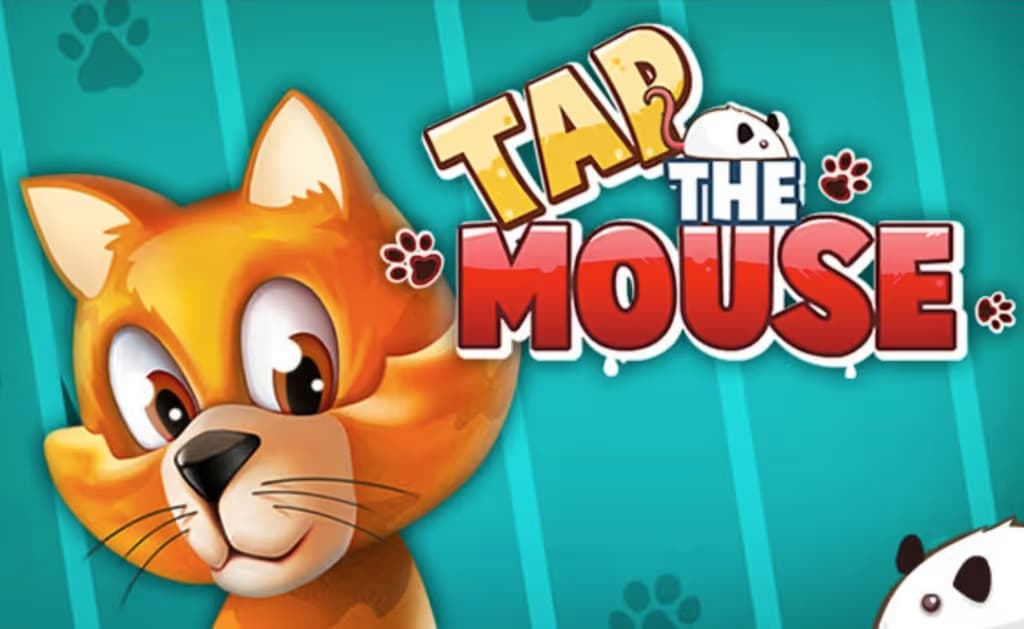 Tap the Mouse