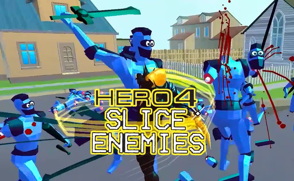 Hero 4: Slice Enemies