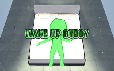 Wake up Buddy