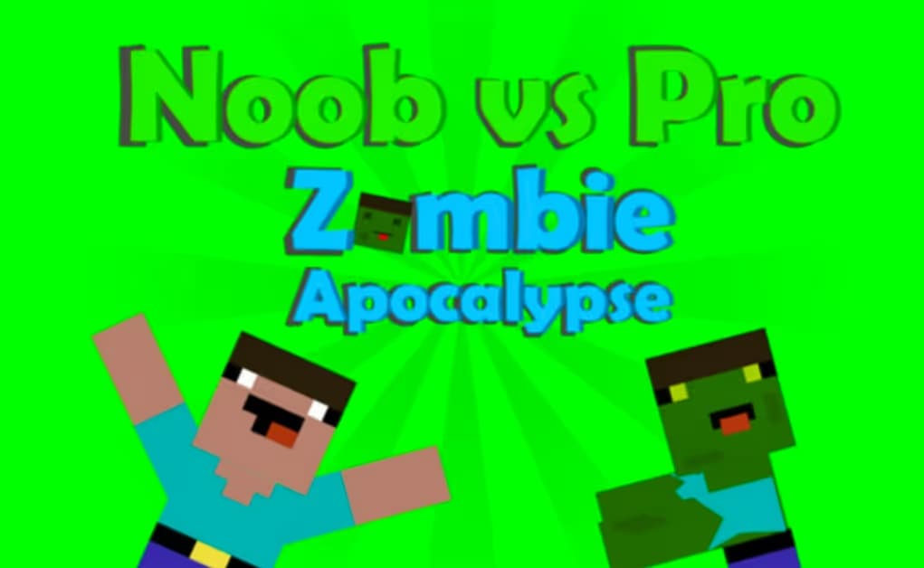 Noob vs Pro: Zombie Apocalypse