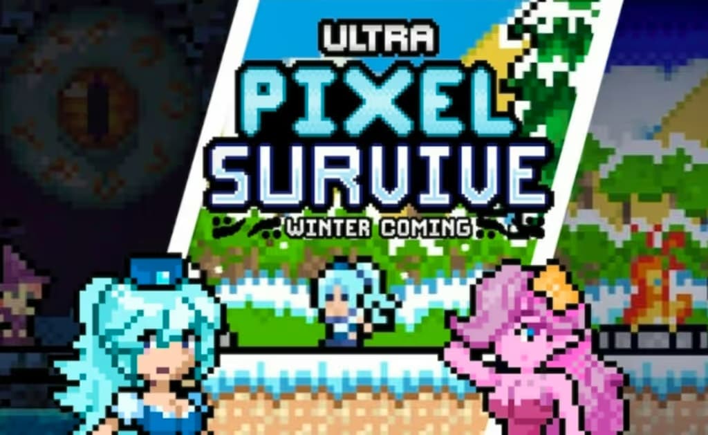 Ultra Pixel Survive Winter Coming