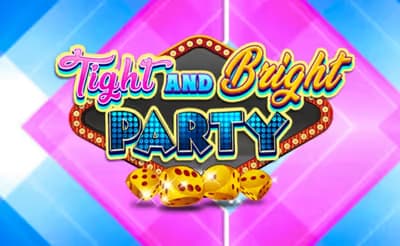 Tight And Bright Party