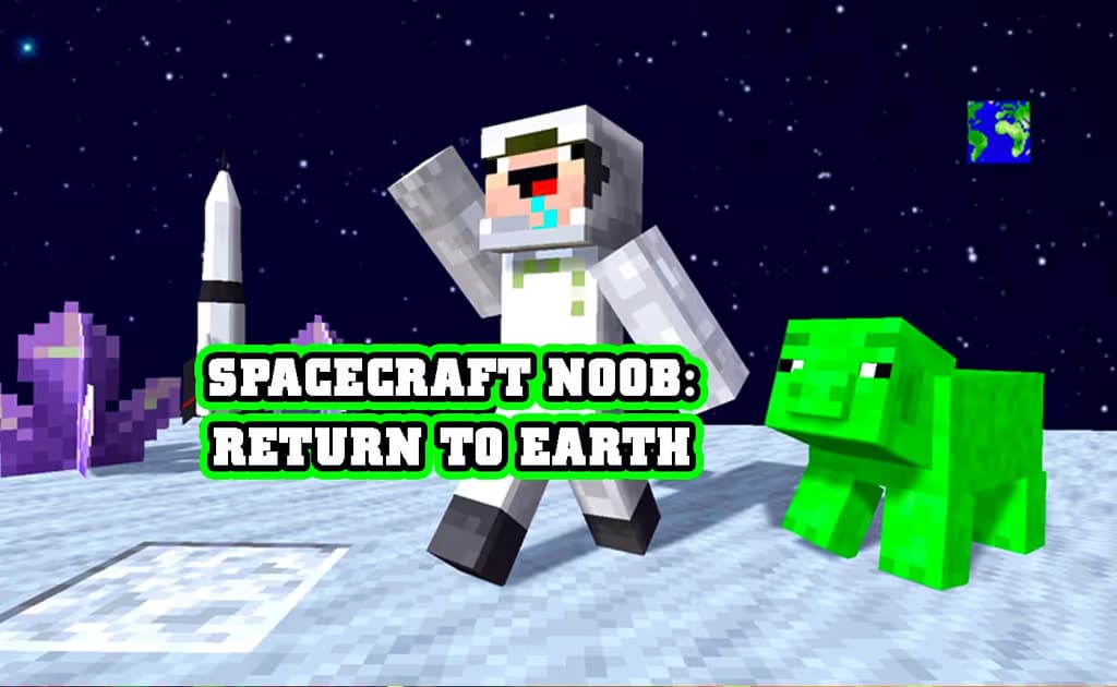 SpaceCraft Noob: Return to Earth