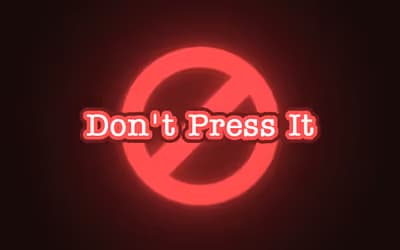 Don't Press It