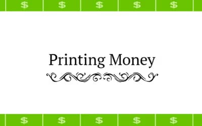 Printing Money