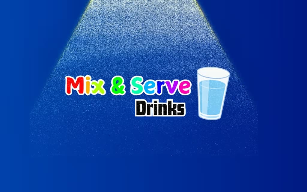 Mix & Serve Drinks